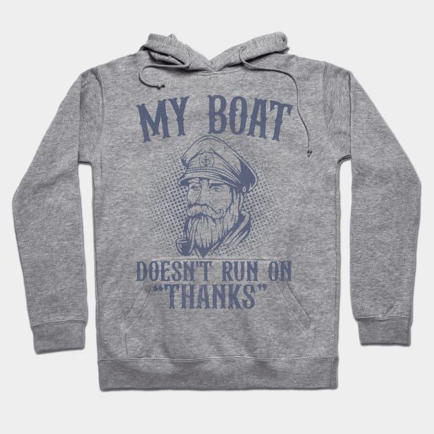 Mens Funny My Boat Doesn't Run On Thanks Pontoon Captain Gift Hoodie by Hamza Froug